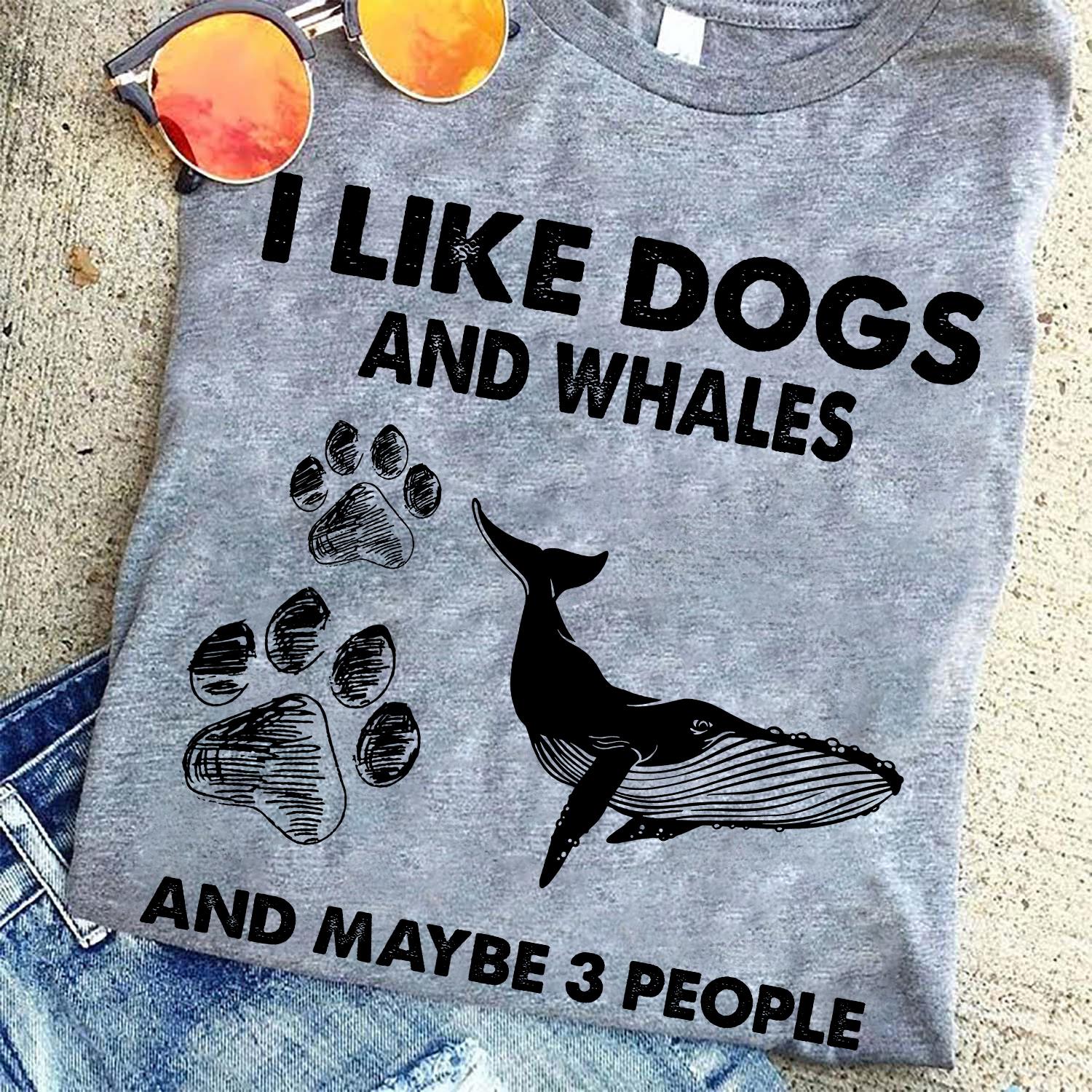 I like dogs and whales and maybe 3 people - Dog footprint and Big whale