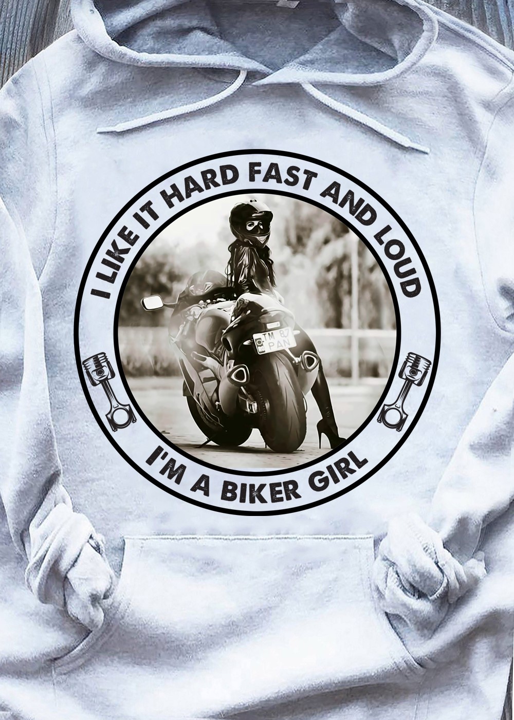 I like it hard fast and loud I'm a biker girl - Girl love motorcycle