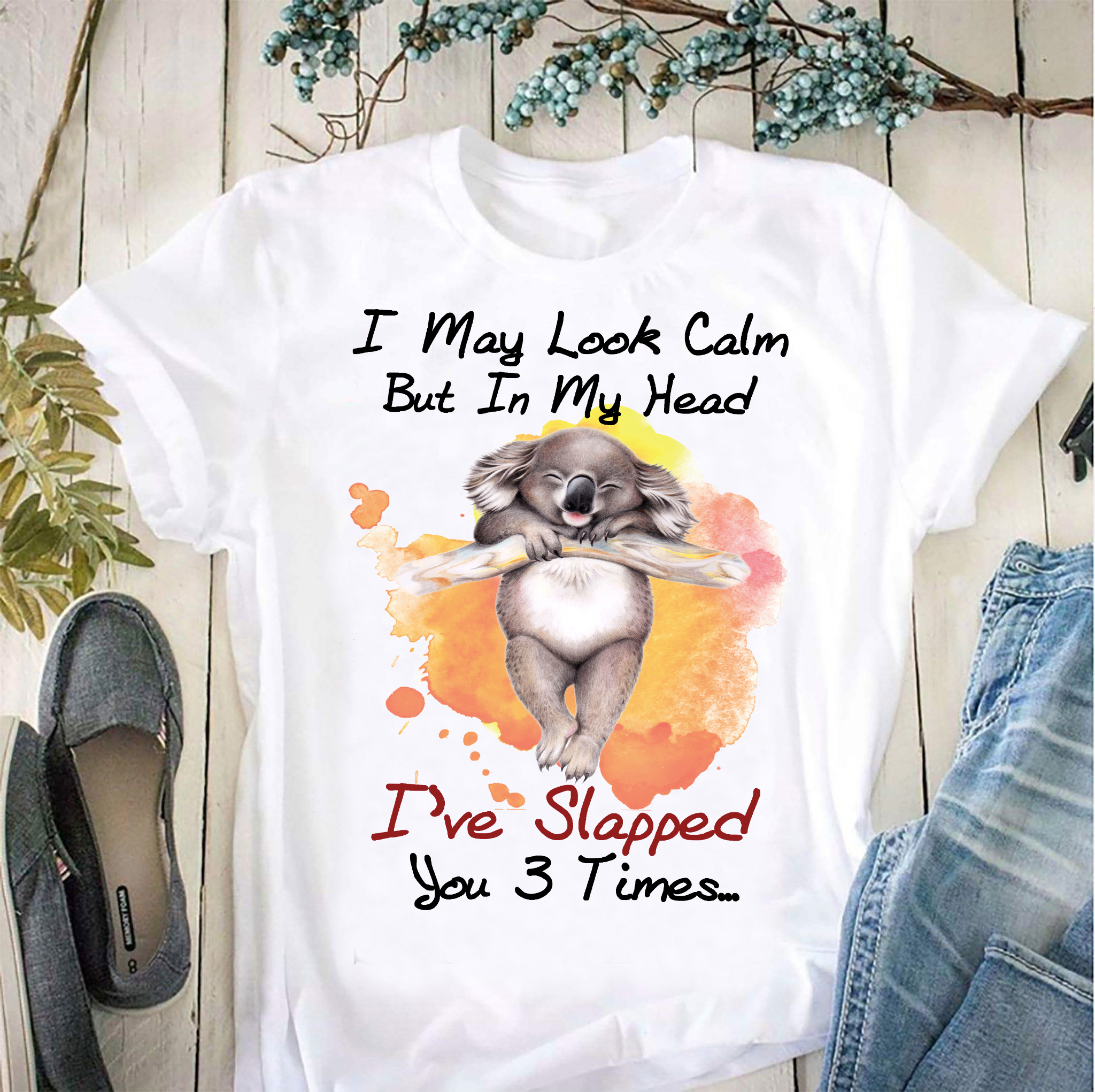 I may look calm but in my head I've slapped you 3 time - Koala lover