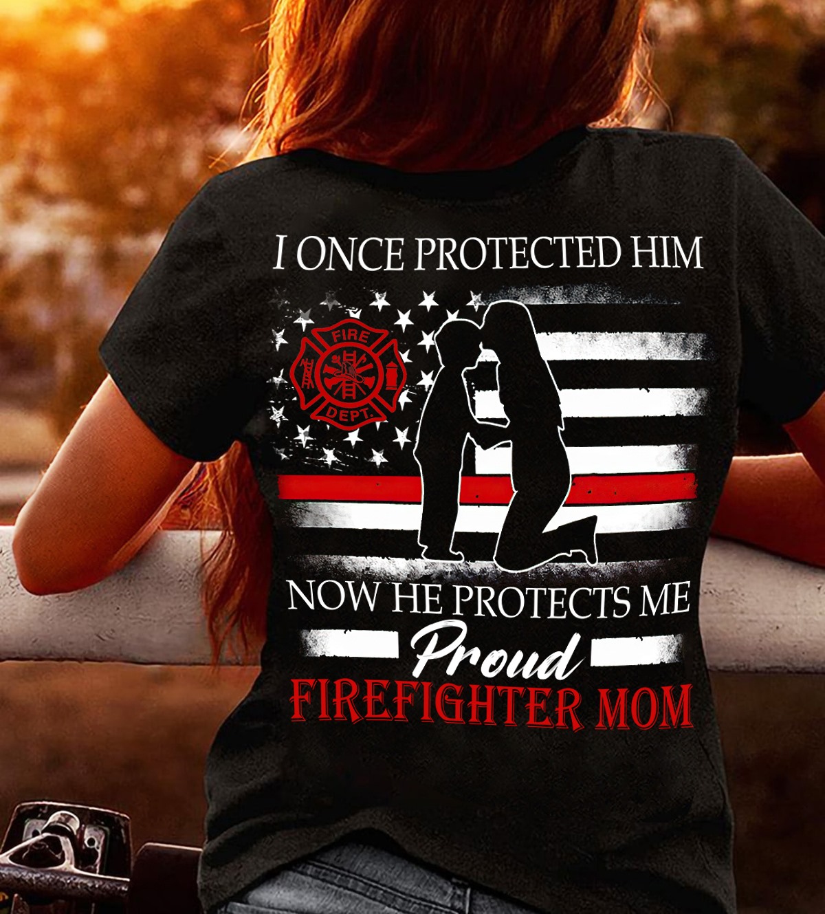 I once protected him now he protects me proud firefighter mom