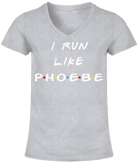 I run like Phoebe