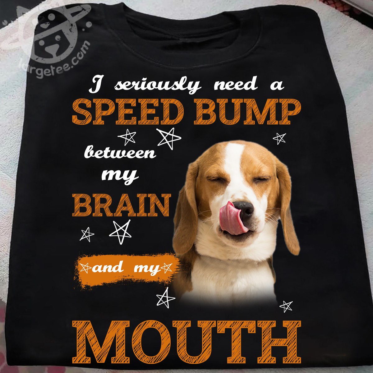 I seriously need a speed bump between my brain and my mouth - Beagle Kami