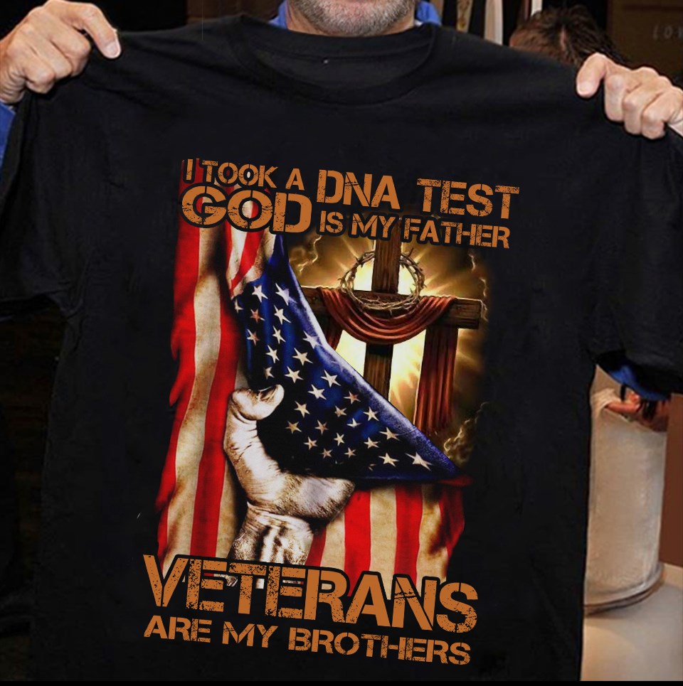 I took a DNA test God is my father - Veterans are my brothers
