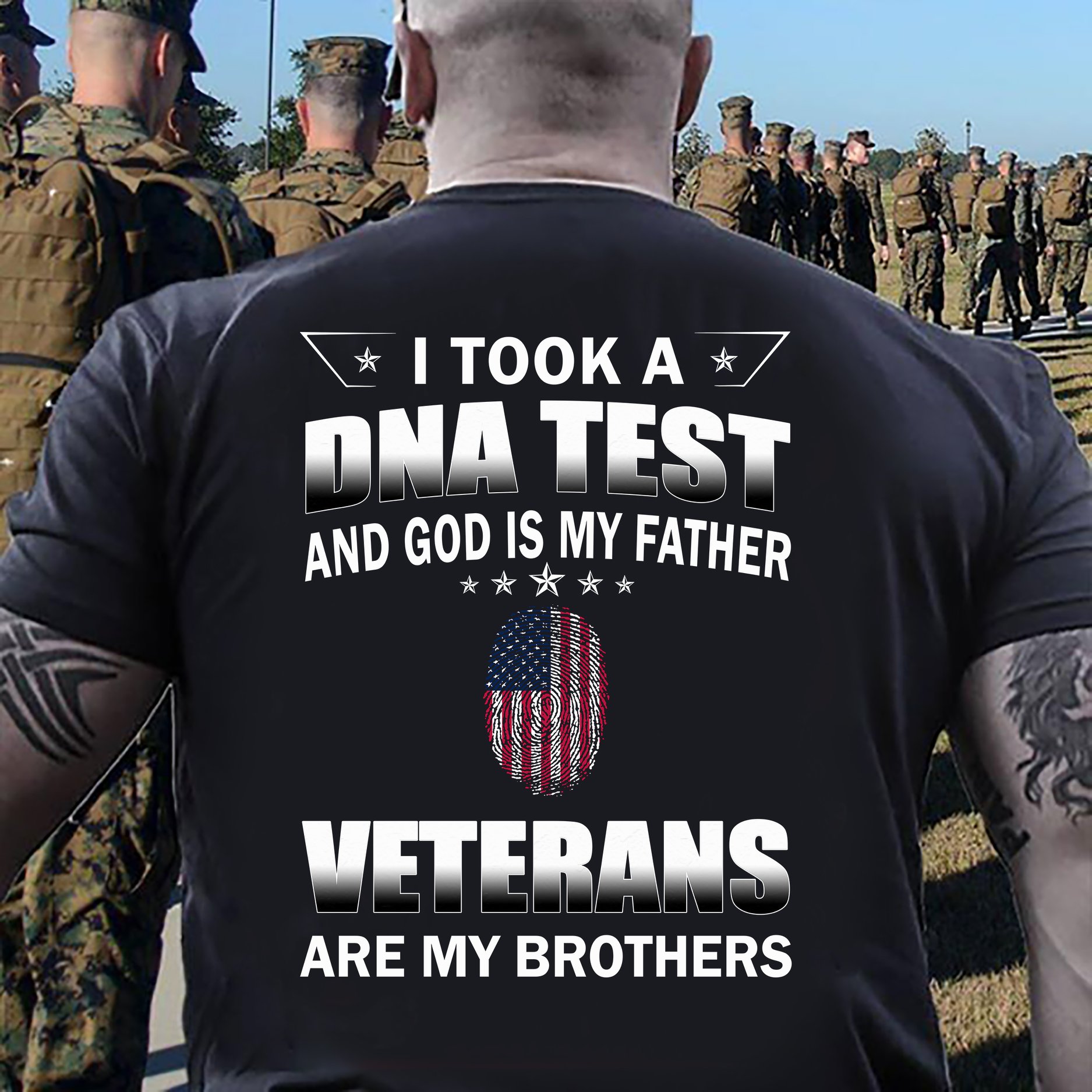 I took a DNA test and god is my father veterans are my brothers
