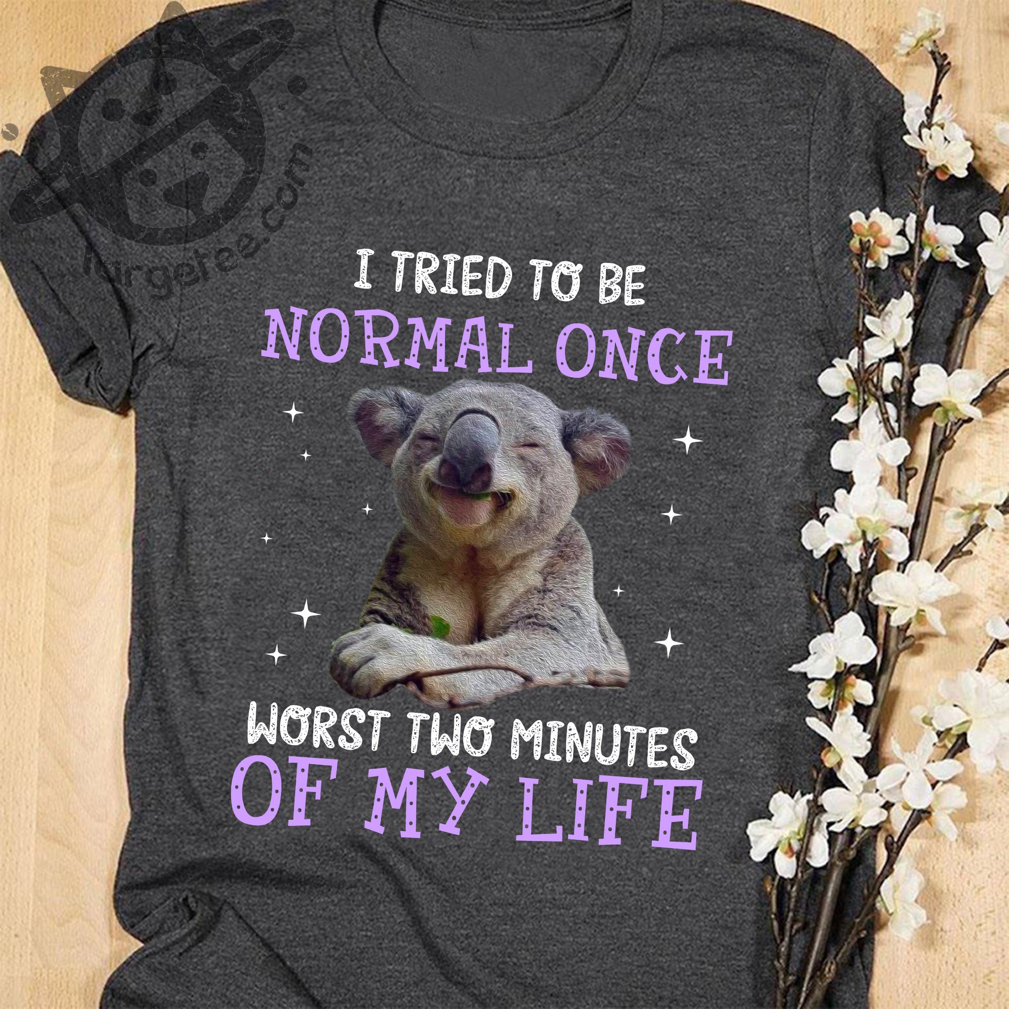I tried to be normal once worst two minutes of my life - Koala bear
