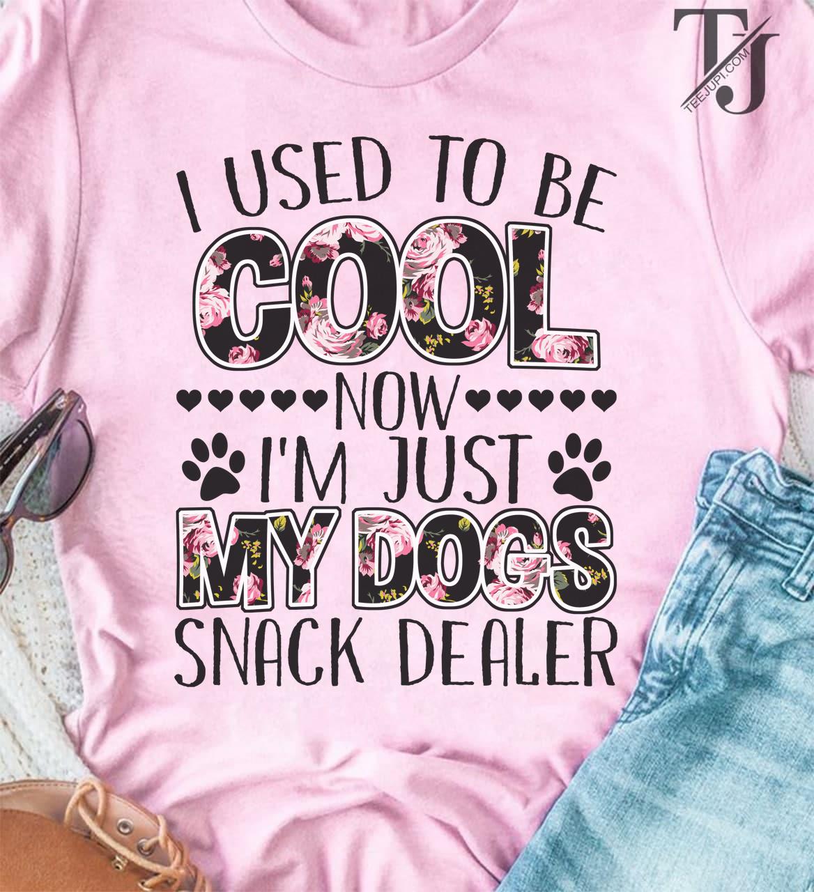 I'm Just My Dogs Snack Dealer T-shirt