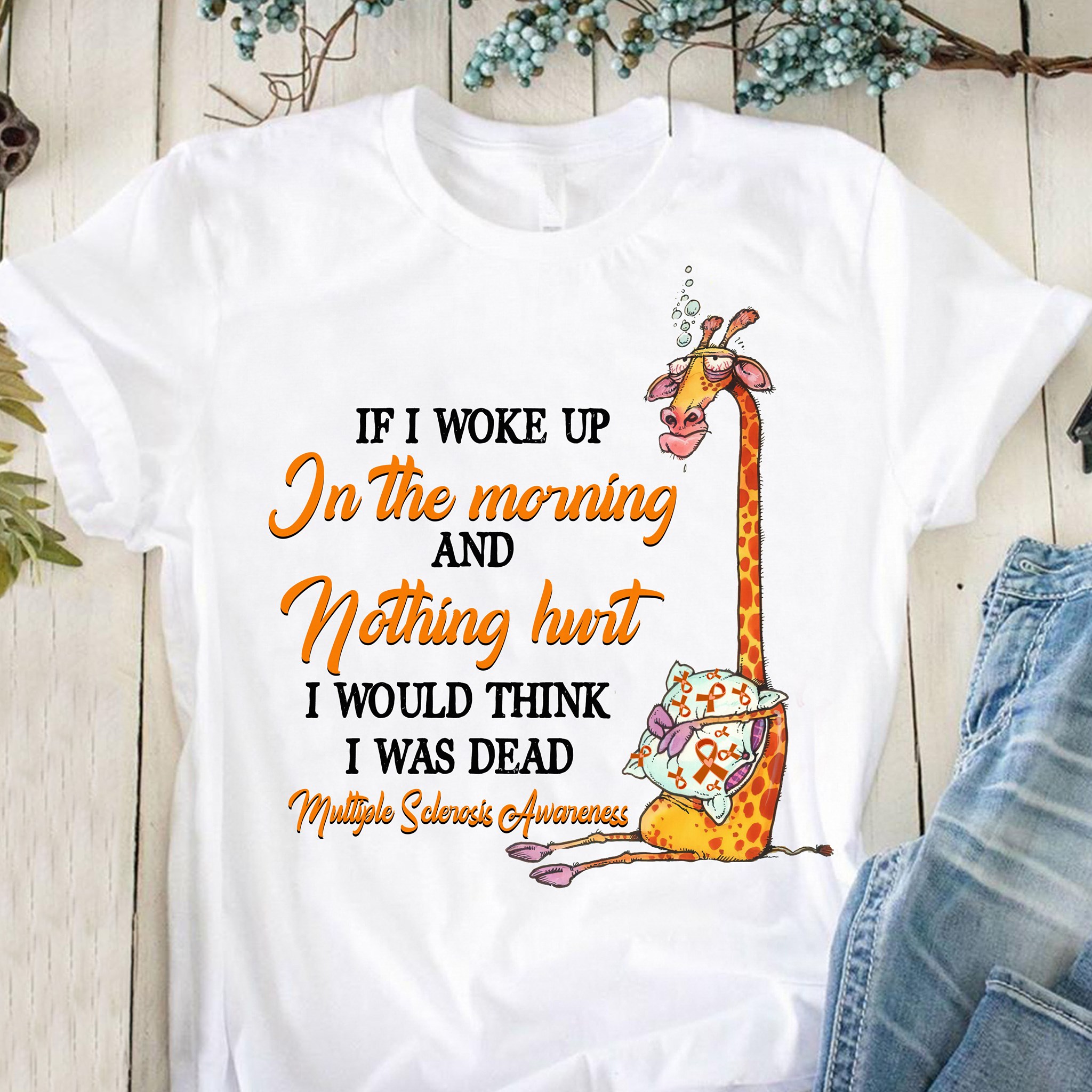 If I woke up in the morning and nothing hurt - Multiple sclerosis awareness