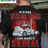 If It has tits or tires I can make it squeal - Trucker
