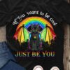 If you want to be cool just be you - Cat with wings - LGBT community