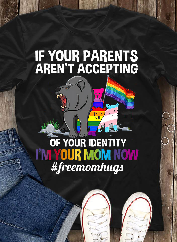 If your parents aren't accepting of your identity I'm your mom now #freemomhugs - LGBT communnity