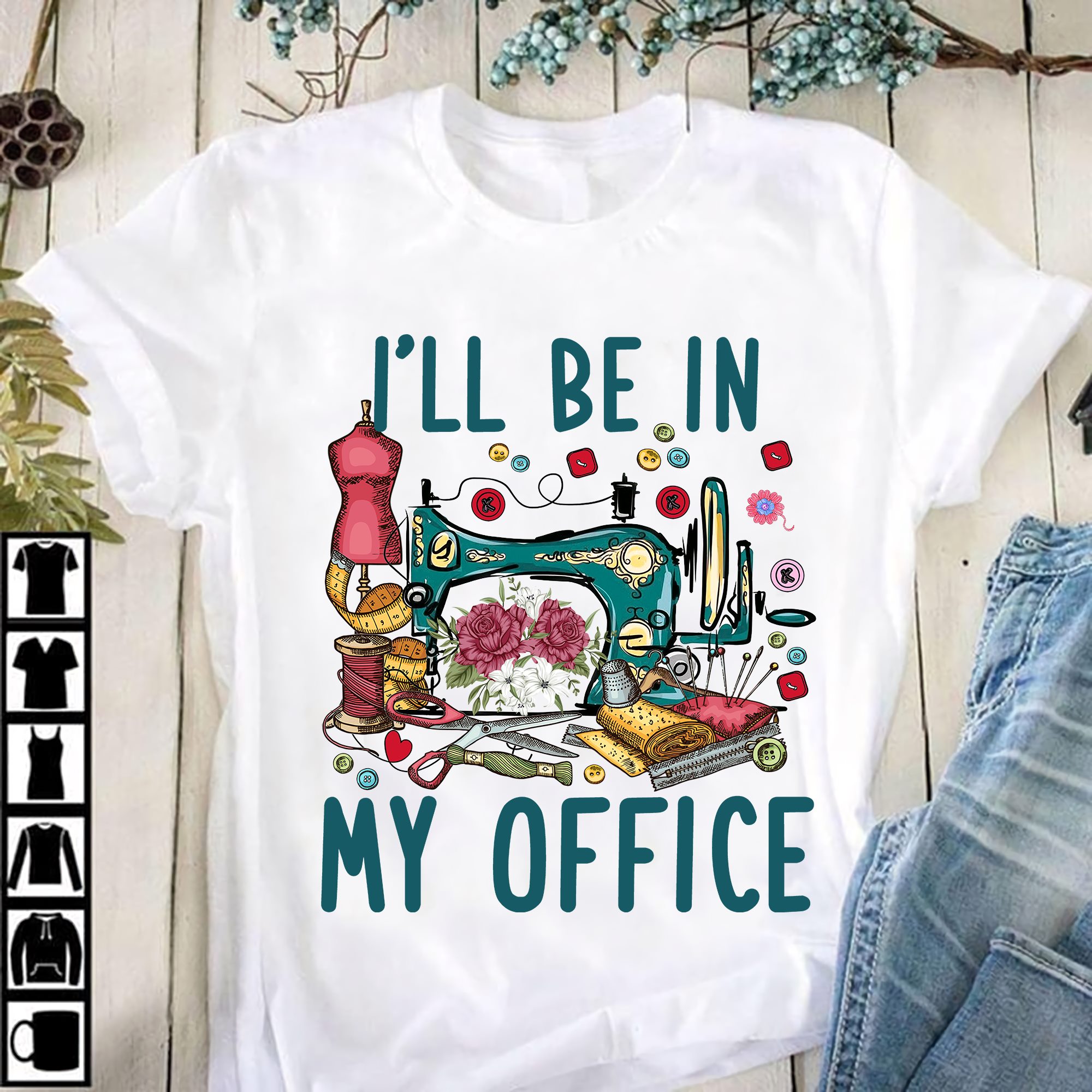 I'll be in my office - Sewing machine