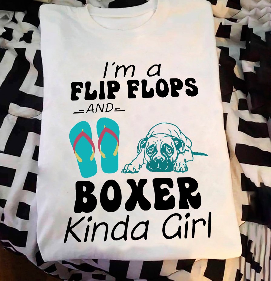 I'm a flip flops and boxer kinda girl