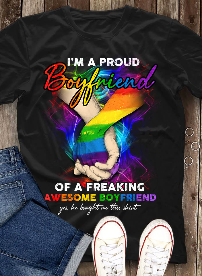 I'm a proud boyfriend of a freaking awesome boyfriend - LGBT community