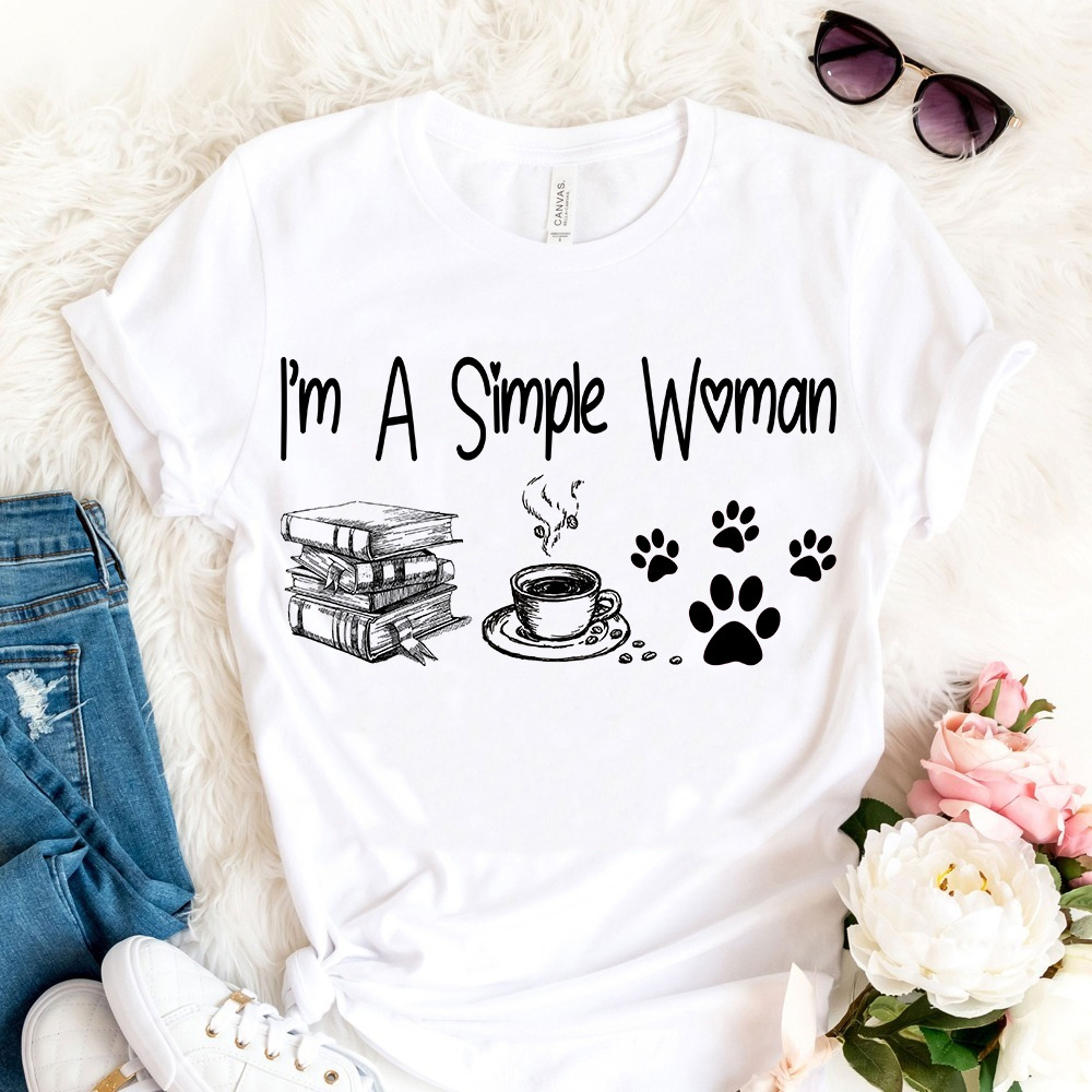 I'm a simple woman - Woman love books, coffee and dogs