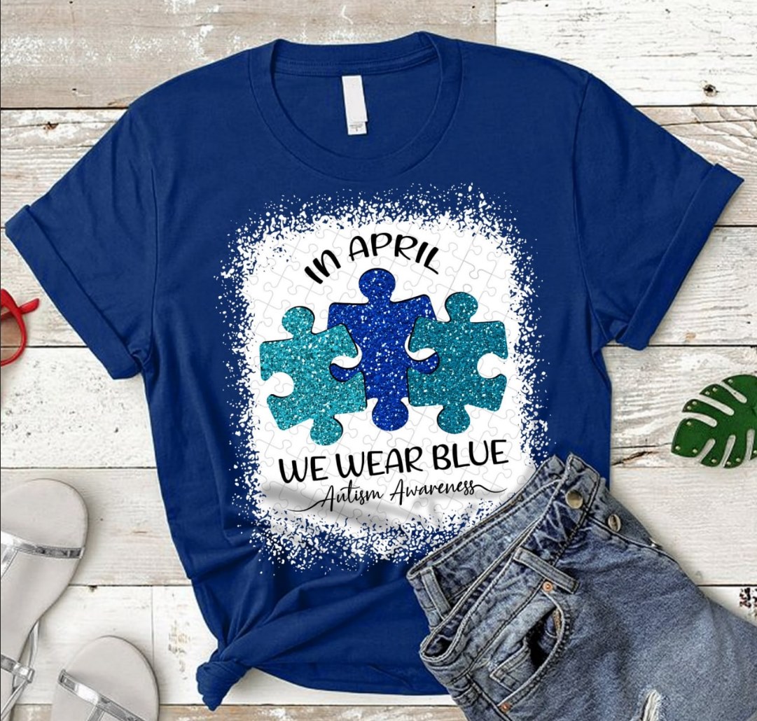 In april we wear blue Autism awareness Shirt, Hoodie, Sweatshirt