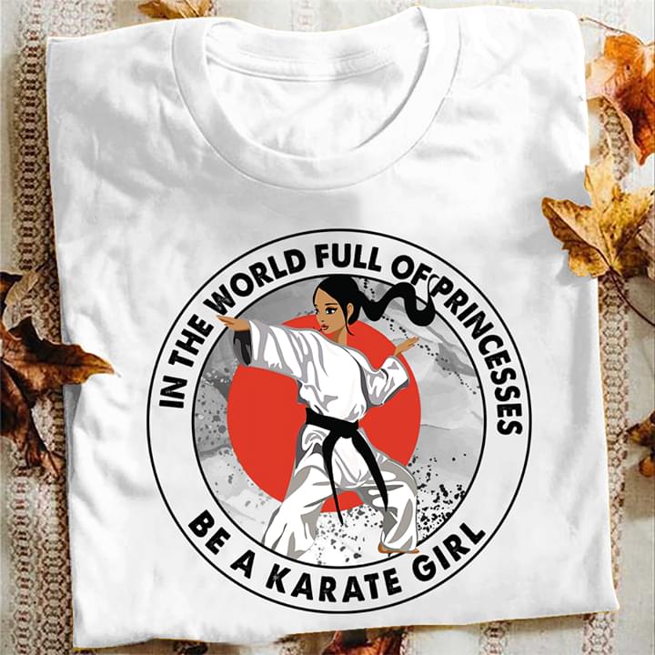 In the world full of princess be a karate girl