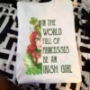 In the world full of princesses be an Irish girl