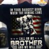 In your darkest hour when the demons come call on me brother - America flag
