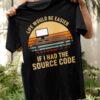 Life would be easier if I hade the source code - Technology engineer