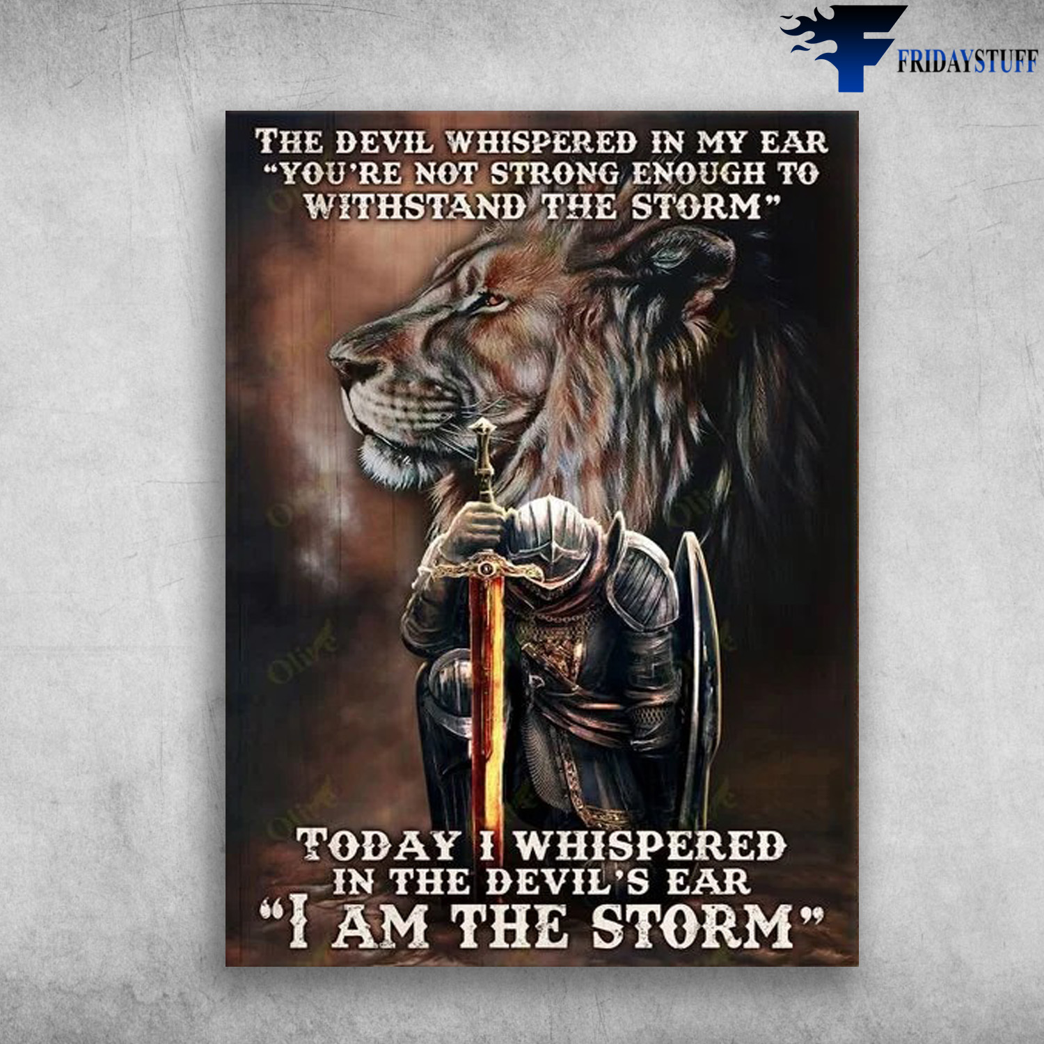 Lion - Tell the devil Whispered In My Ear, You Are Not Strong Enough To Withstand Tha Storm, Today I Whispered In The Devil's Ear, I Am The Storm