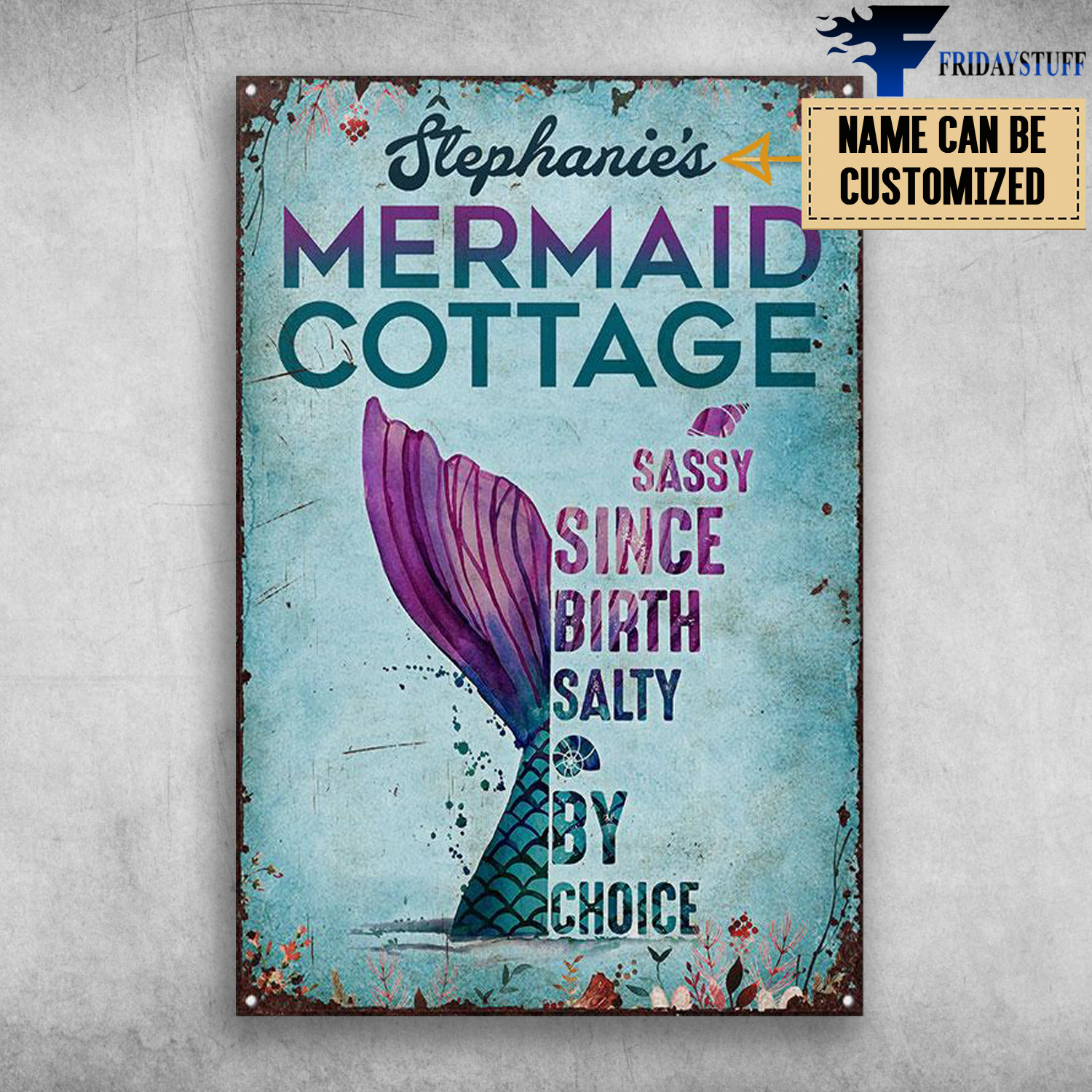 Mermaid Cottage, Sassy Since Birth Salty By Choice, The Ocean