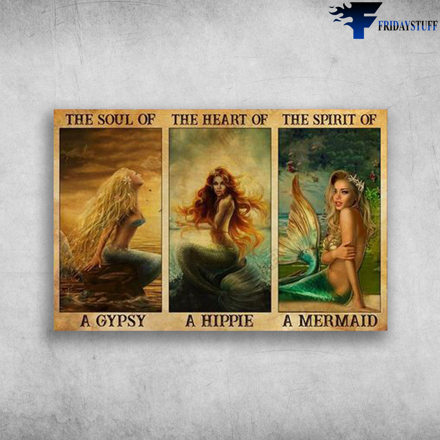Mermaid - The Soul Of A Gyspy, The Heart Of A Hippie, The Spirit Of A Mermaid