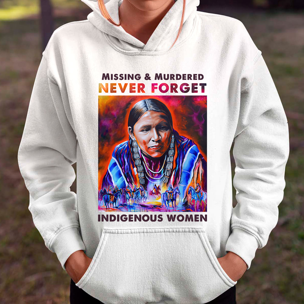 Missing and murdered never forget indigenous women