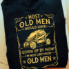 Most old men would have given up by now I'm not like most old men - Dirt bike racer