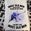 Most old wen would have given up by now I'm not like most old men - Old men love hockey