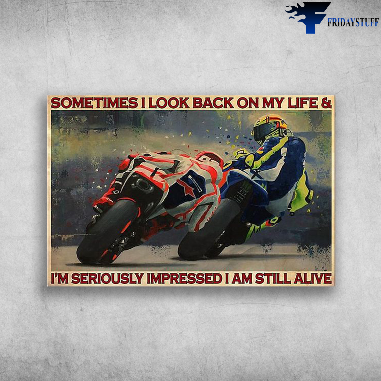 Motorcycle Man - Sometimes I Look Back On My Life And I'm Seriously Impressed I Am Still Alive