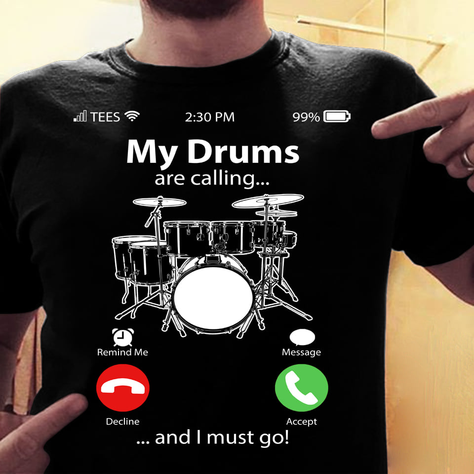 My drums are calling and I must go