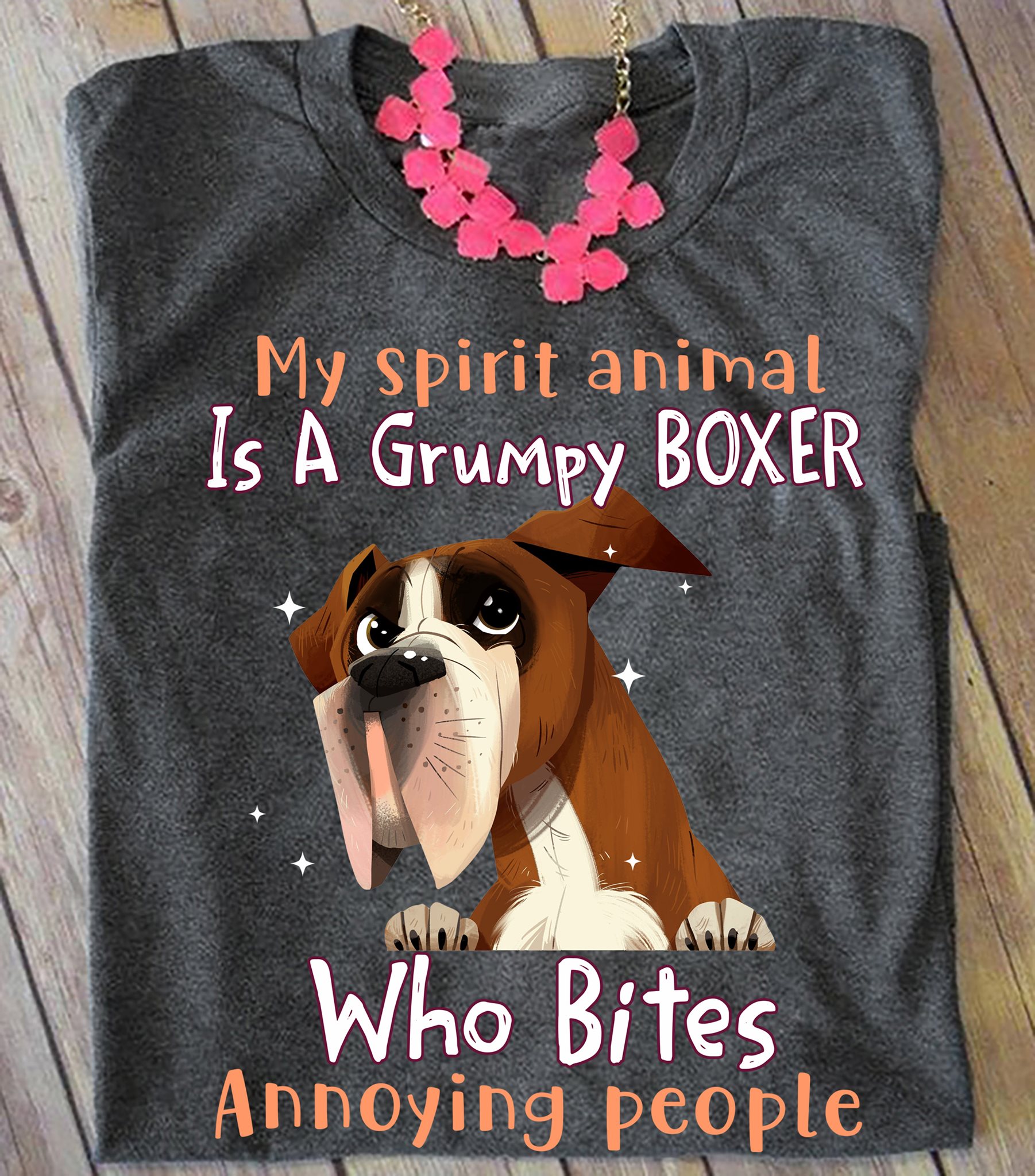 My spirit animal is a grumpy Boxer who bites annoying people