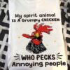 My spirit animal is a grumpy chicken who pecks annoying people