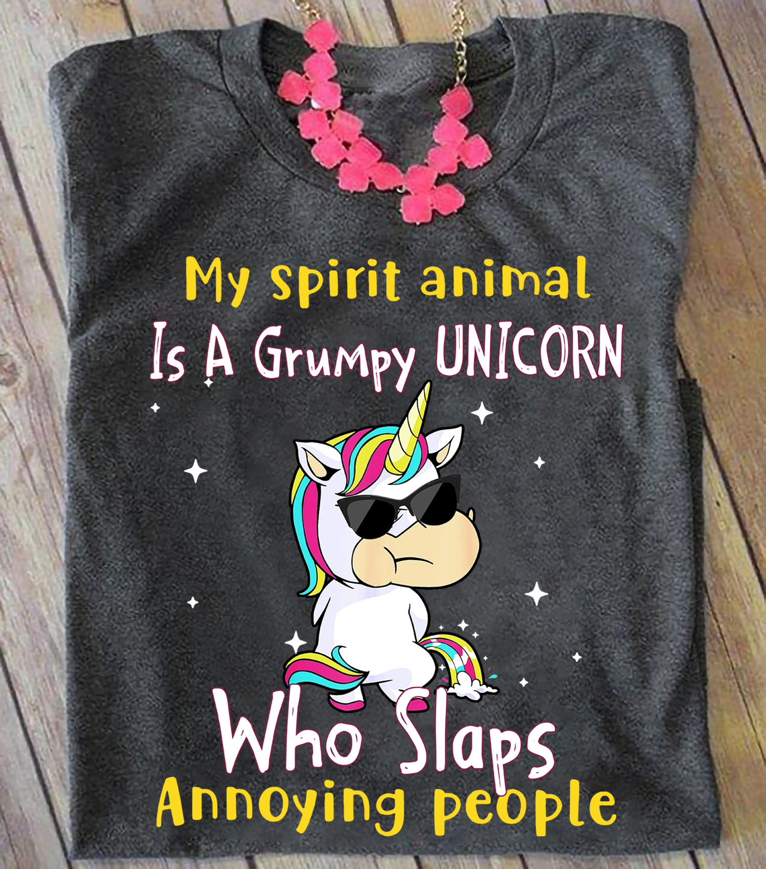 My spirit animal is a grumpy unicorn who slaps annoying people