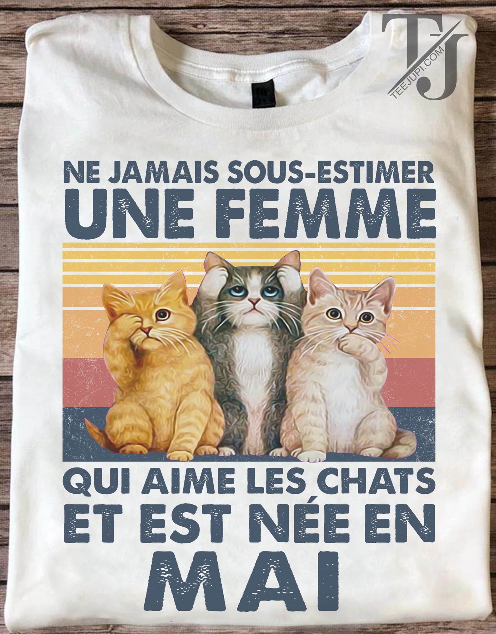 Ne Jamais sous-estimer une femme - Cat lover and people born in May