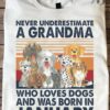 Never underestimate a grandma who loves dogs and was born in January