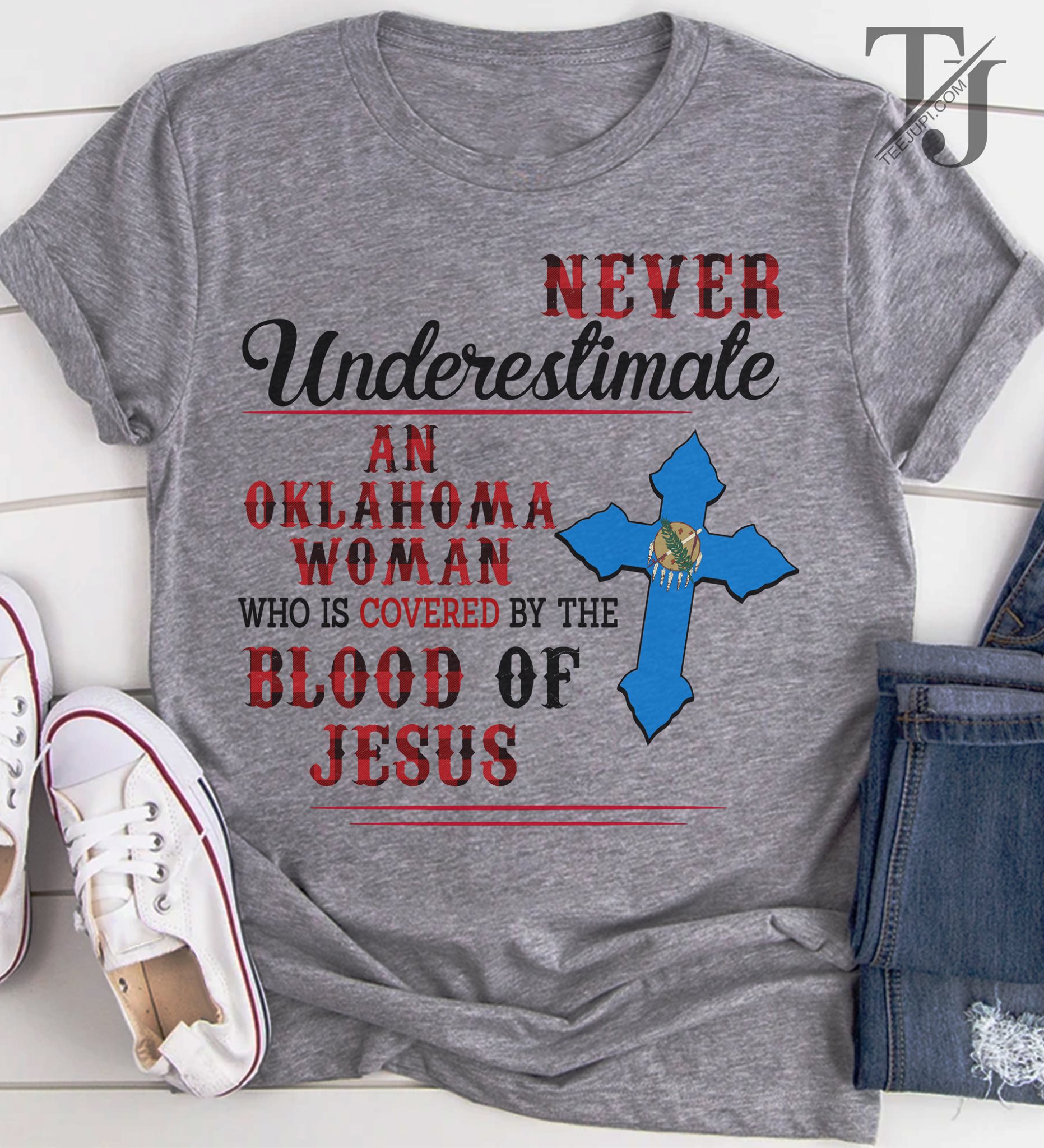 Never underestimate an Oklahoma woman who is covered by the blood of Jesus