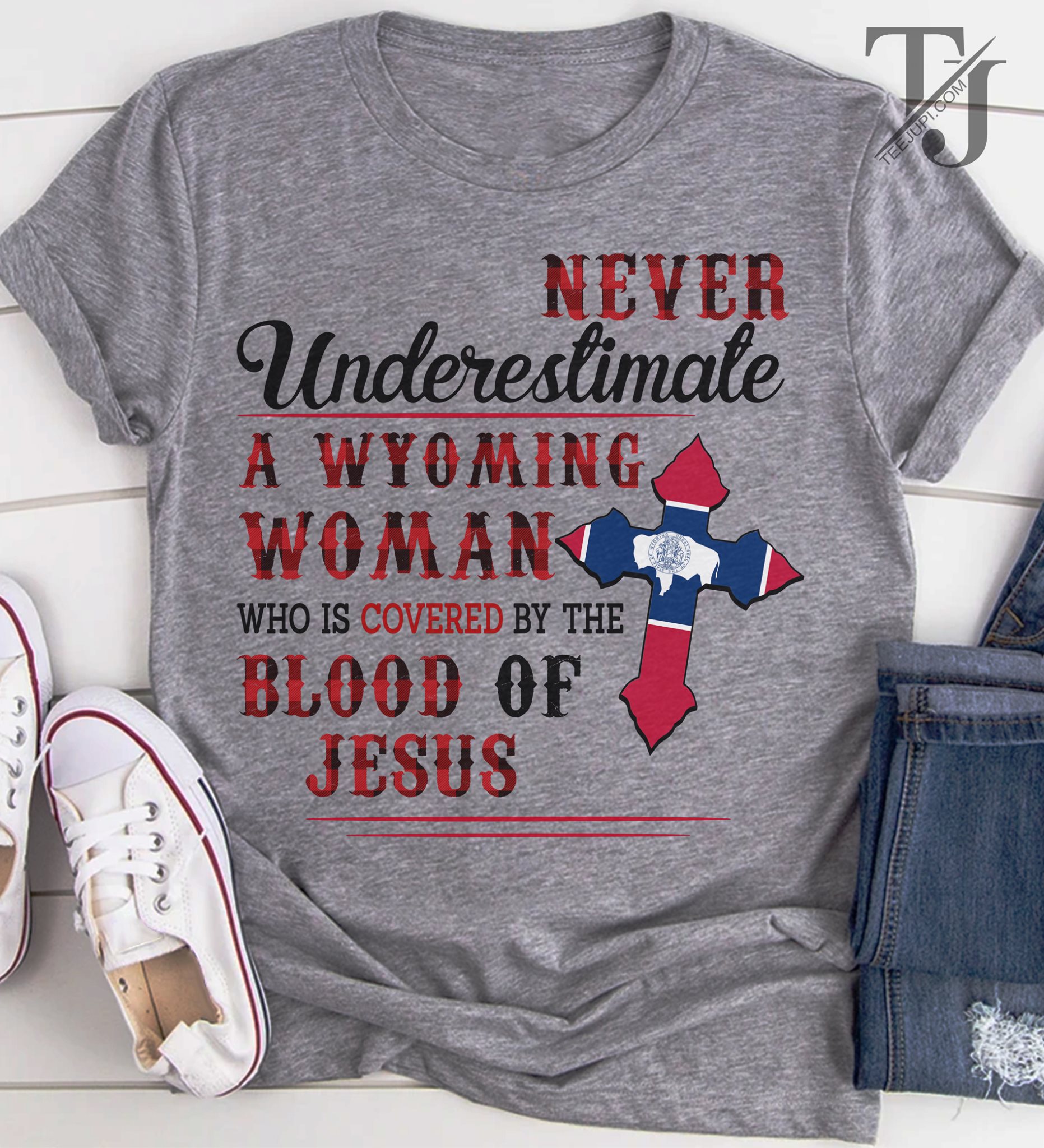 Neverunderestimate a Wyoming woman who is covered by the blood of Jesus