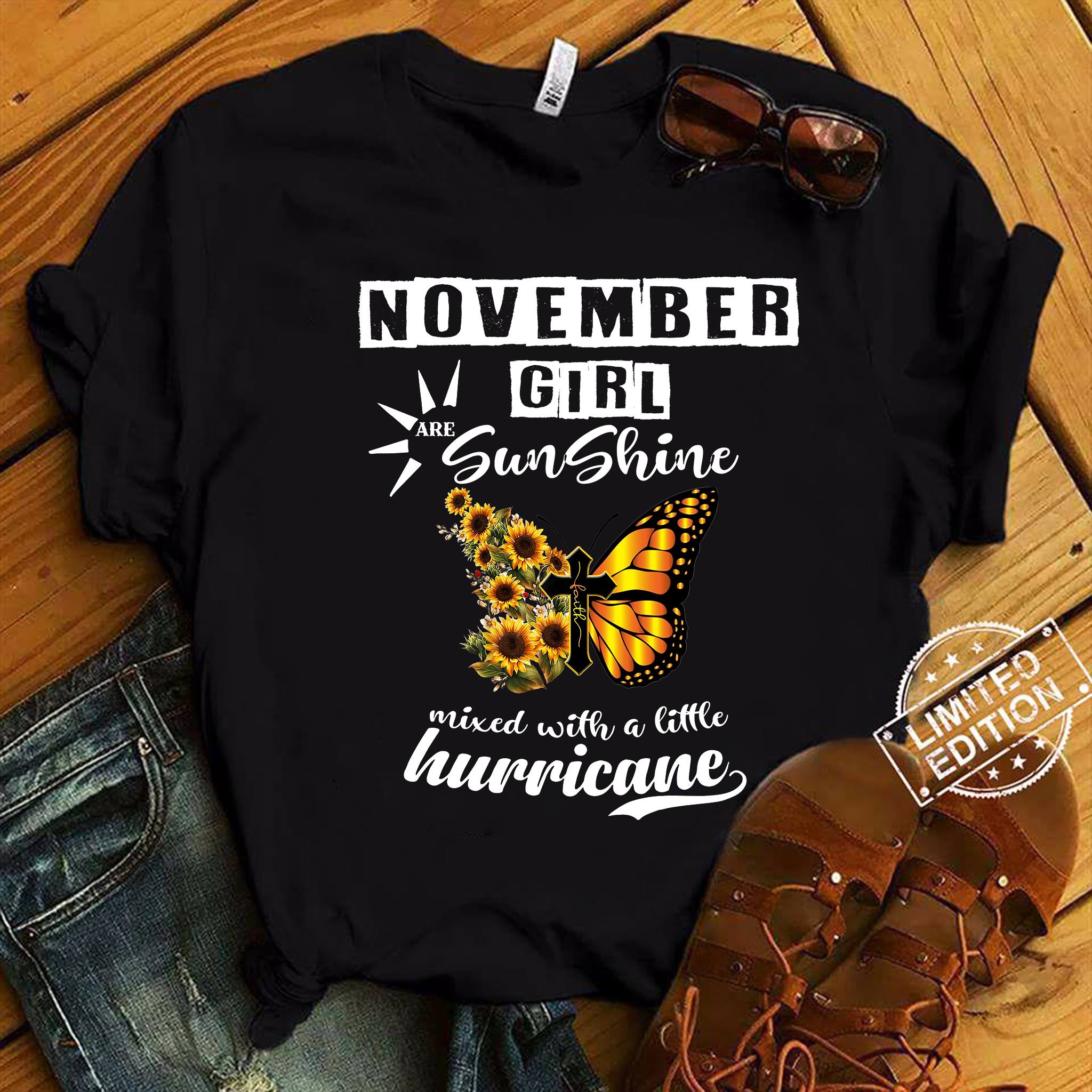 November girl are sunshine mixed with a little hurricane - Butterfly and God cross