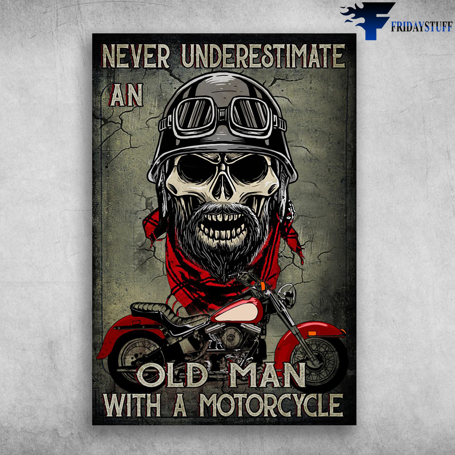 Old Skull Motorbike - Never Underestimate An Old Man With A Motorcycle