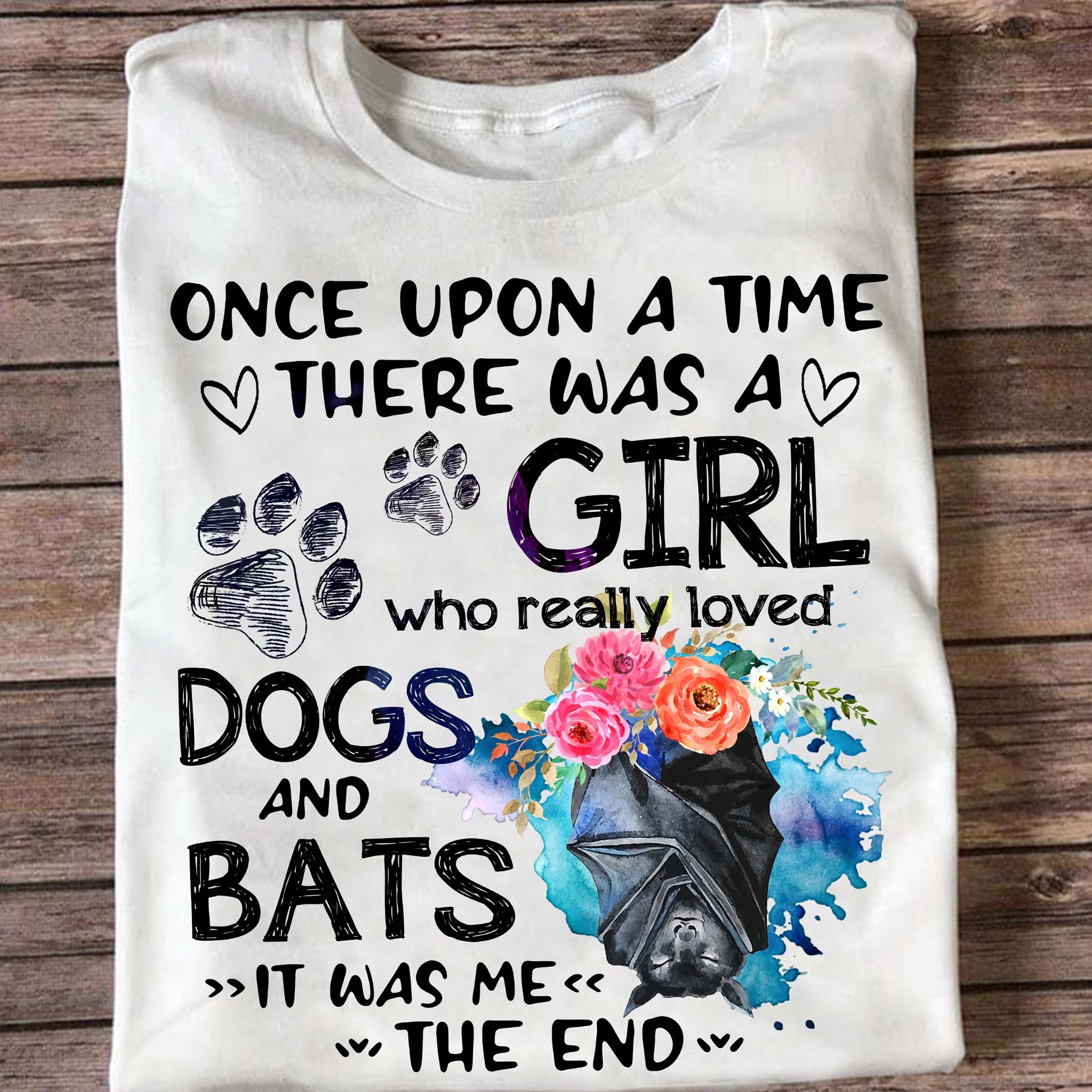 Once upon a time there was a girl who really loved dogs and bats