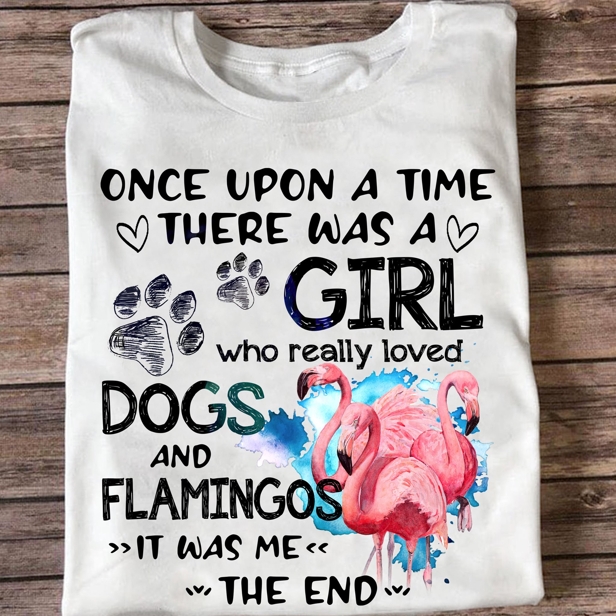 Once upon a time there was a girl who really loved dogs and flamingos