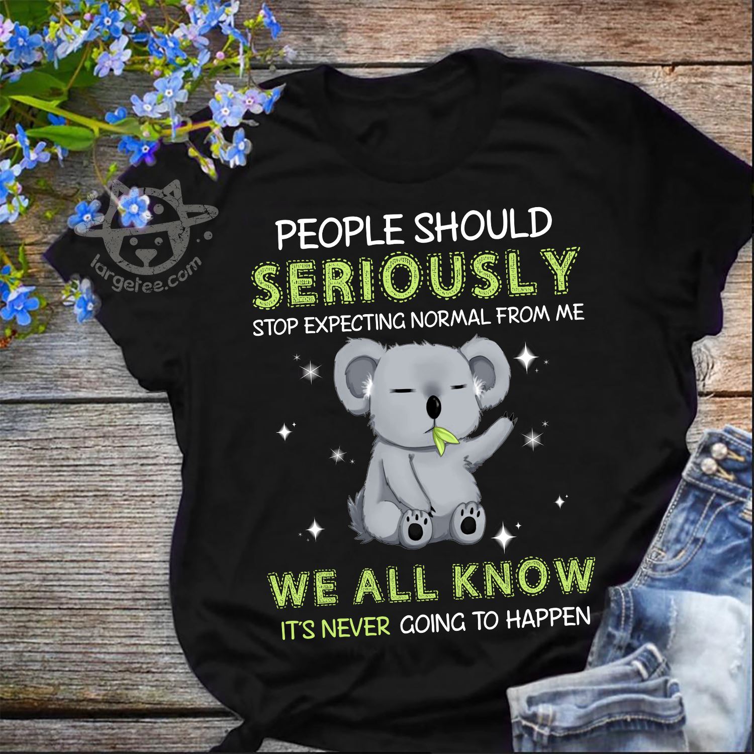 People should seriously stop expecting normal from me - Grumpy koala bear