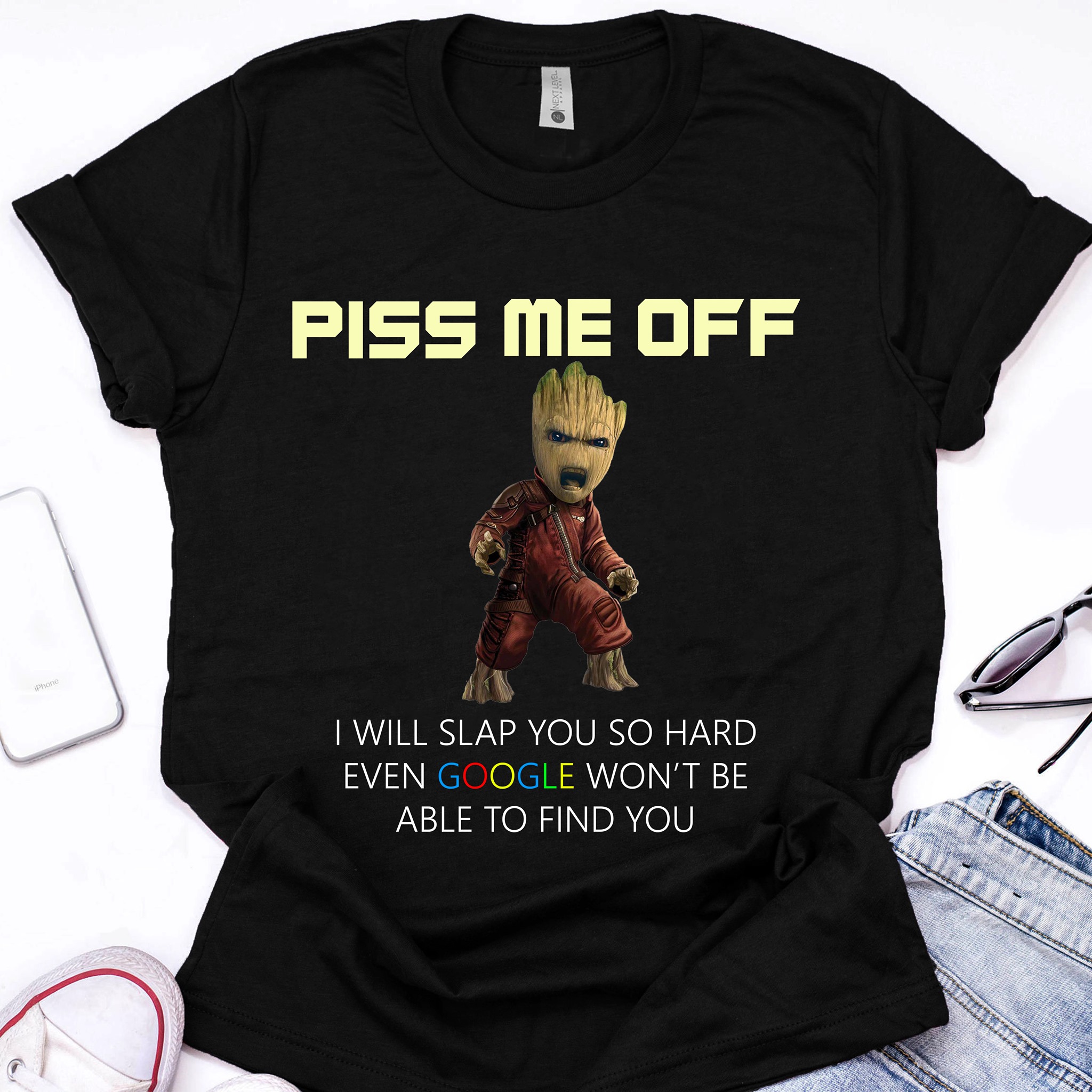 Piss me off I will slap you so hard - Baby groot