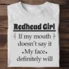 Redhead girl if my mouth doesn't say it my face definitely will