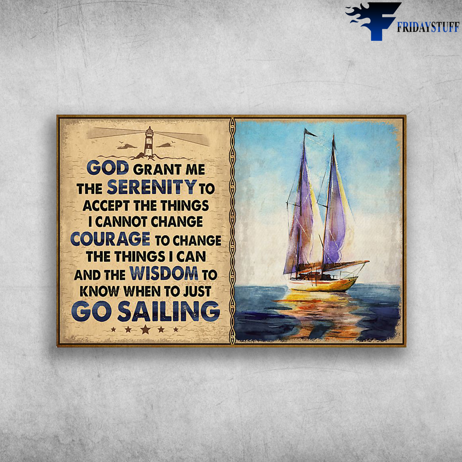 Sailing On The Ocean - God Grant Me The Serenity To Accept The Things, I Cannot Change Courage To Change, The Things I Can And The Wisdom, To Know When To Just Go Sailing
