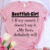 Scottish girl if my mouth doesn't say it my face definitely will