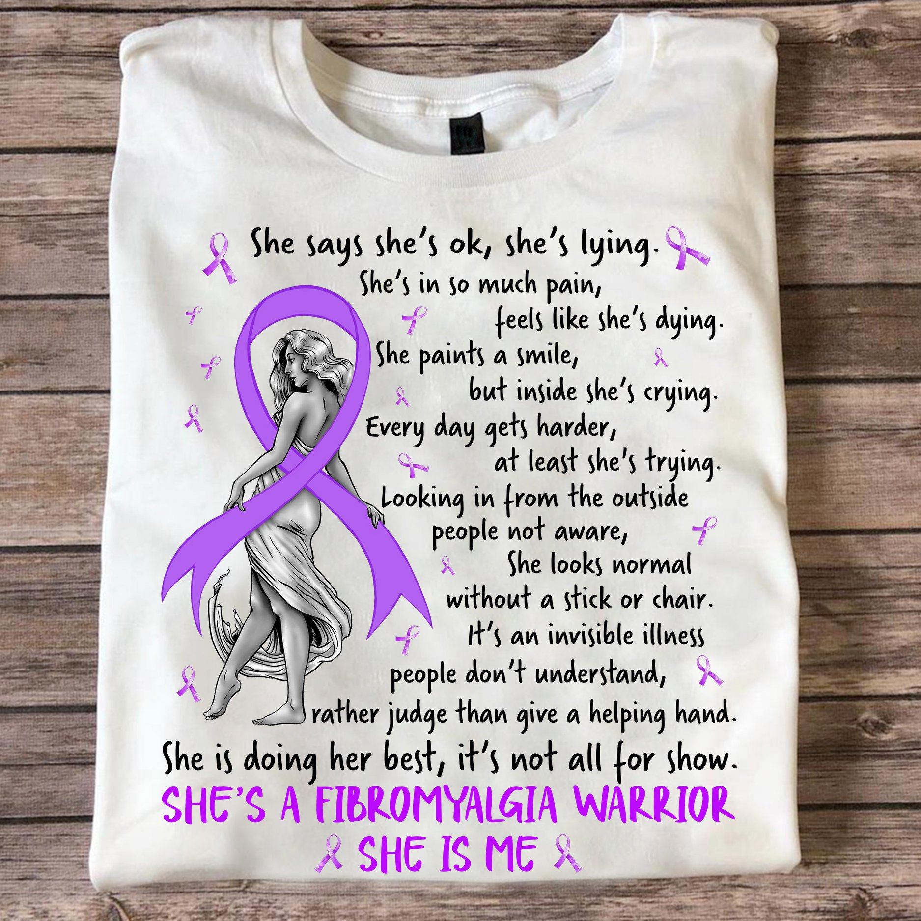 She says she's ok, she's lying - She's a fibromyalgia warrior - Fibromyalgia awareness