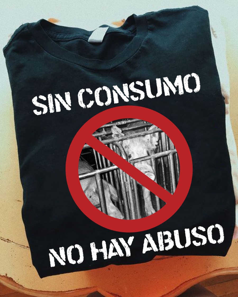 Sin consumo no hay abuso - No kill pig
