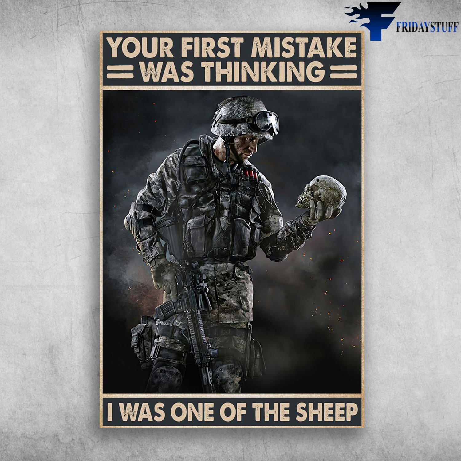 Soldier Holding Skull - Your First Mistake Was Thinking I Was A Sheep